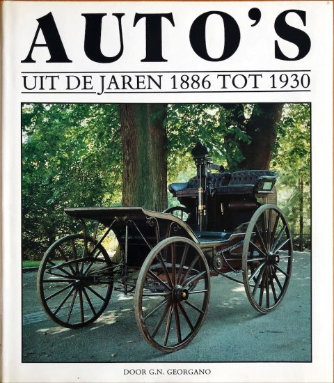 Auto's uit de jaren 1886 tot 1930, G.N. Georgano ISBN 90.5234.005.6