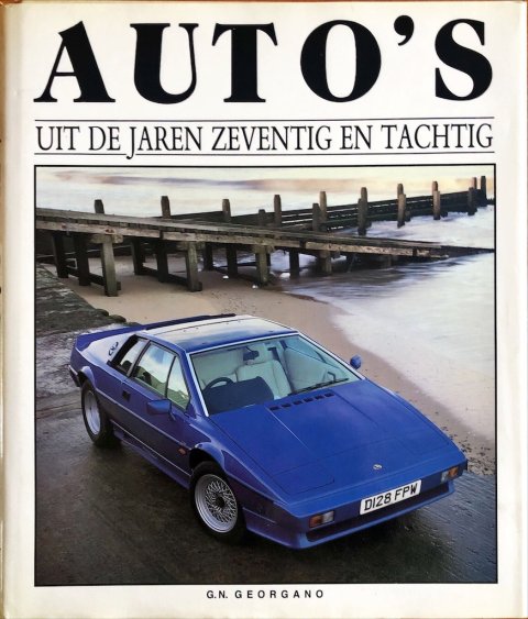 Auto's uit de jaren zeventig en tachtig, G.N. Georgano ISBN 90.5234.010.2