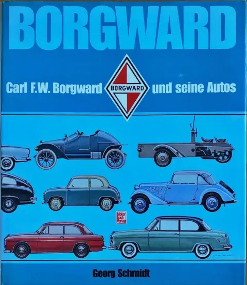 Boek Borgward Carl F.W. Borgward und seine Autos George Schmidt