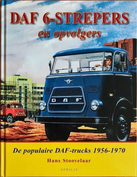 Boek DAF 6 strepers en opvolgers Hans Stoovelaar ISBN 978 905994 234 9