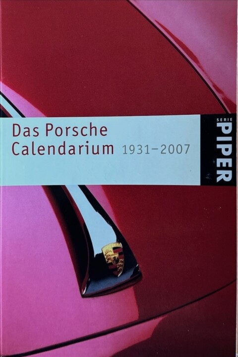Das Porsche Calendarium 1931 2007 ISBN 978 3 492 24783 2