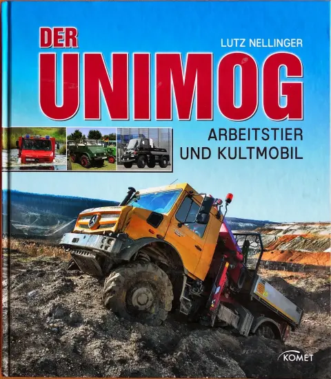 Boek Der Unimog, Arbeitstier und Kultmobil Lutz Nellinger ISBN 978 3 86941 581 9