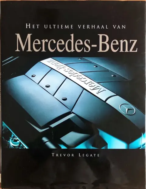 Boek Het ultieme verhaal van Mercedes Benz, Trevor Legate ISBN 1 40547 917 5