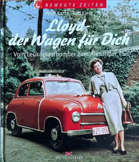 Boek Lloyd   der Wagen fur Dich Vom Leukoplastbomber zum Alexander TS Peter Kurze Ralf Kiese ISBN 3 7688 1725 3