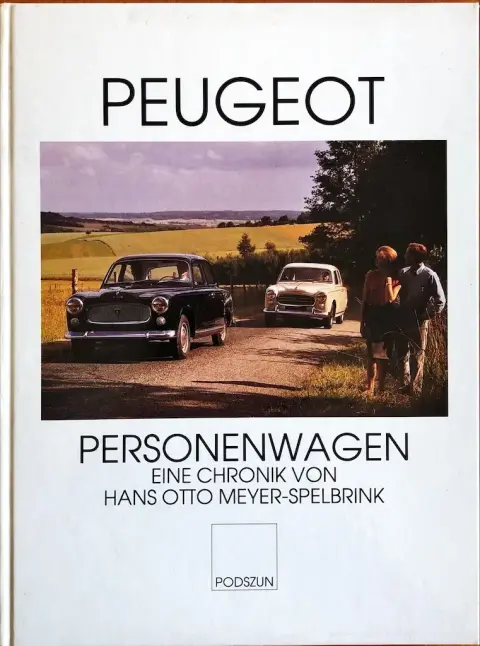 Boek Peugeot Personenwagen Eine ChronikHans Otto Meyer Spelbrink ISBN 3 923448 91 0