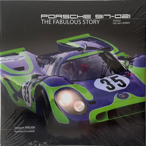 Boek Porsche Porsche 917 021 The Fabulous story Breuer   Collignon ISBN 978 2 9601156 1 1