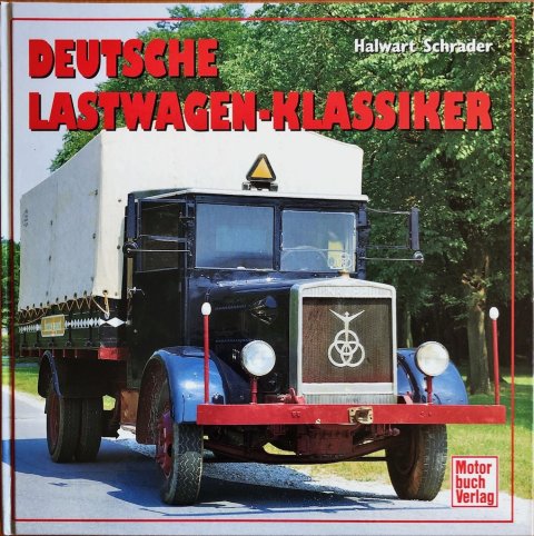 Deutsche Lastwagen-Klassiker Halwart Schrader ISBN: 3-613-01802-0