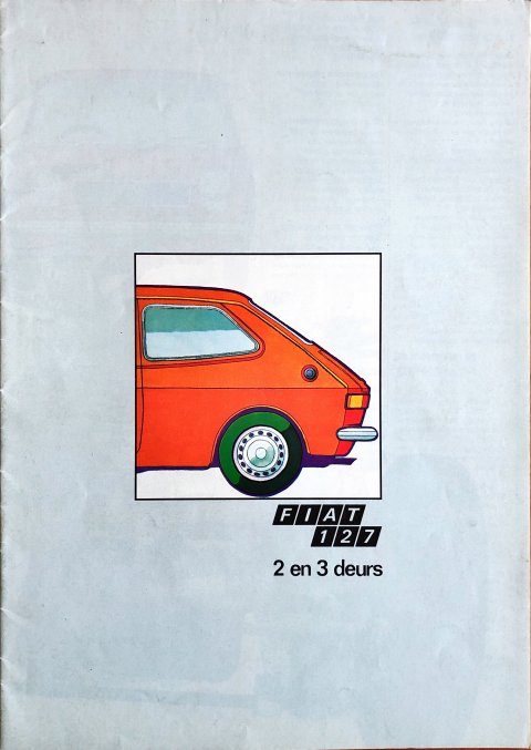 Fiat 127 2- en 3-deurs nr. -, begin jaren 70 A4, 16, NL year begin jaren 70 folder brochure