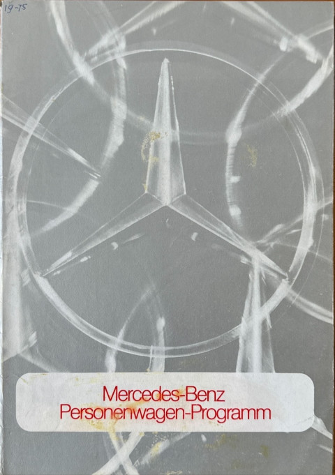 Mercedes Personenwagen programma (W114, W115, W116, W107, W100) nr. WZ1540:02:01, 1974 06 A4, 32, DE year 1974 folder brochure