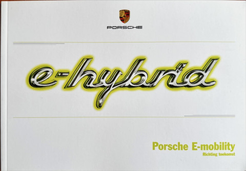 Porsche E mobility (e hybrid) nr. WSL81501000291, 2014 07 NL 2014 folder brochure