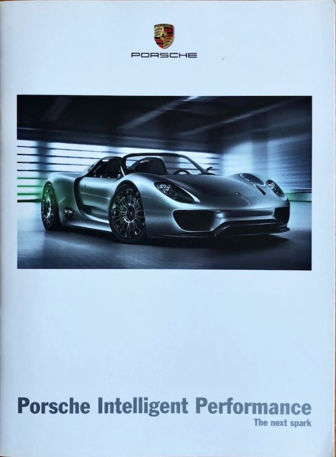 PORSCHE INTELLIGENT PERFORMANCE (918 SPYDER, 911 GT3 R HYBRID, CAYENNE S HYBRID) WSL81101000420 EN 2010-03 2010 FOLDER BROCHURE